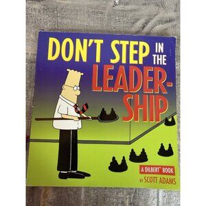 Don’t Step In The Leadership Dilbert